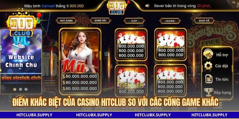 Điểm khác biệt của Casino Hitclub so với các cổng game khác