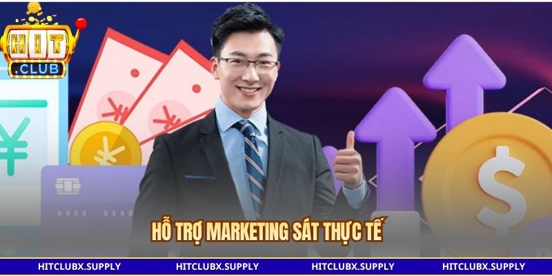 Hỗ trợ marketing sát thực tế