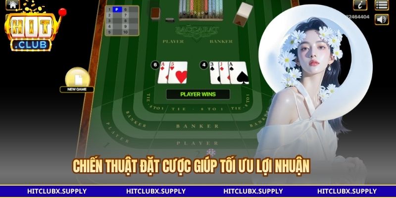 Chiến thuật đặt cược giúp tối ưu lợi nhuận